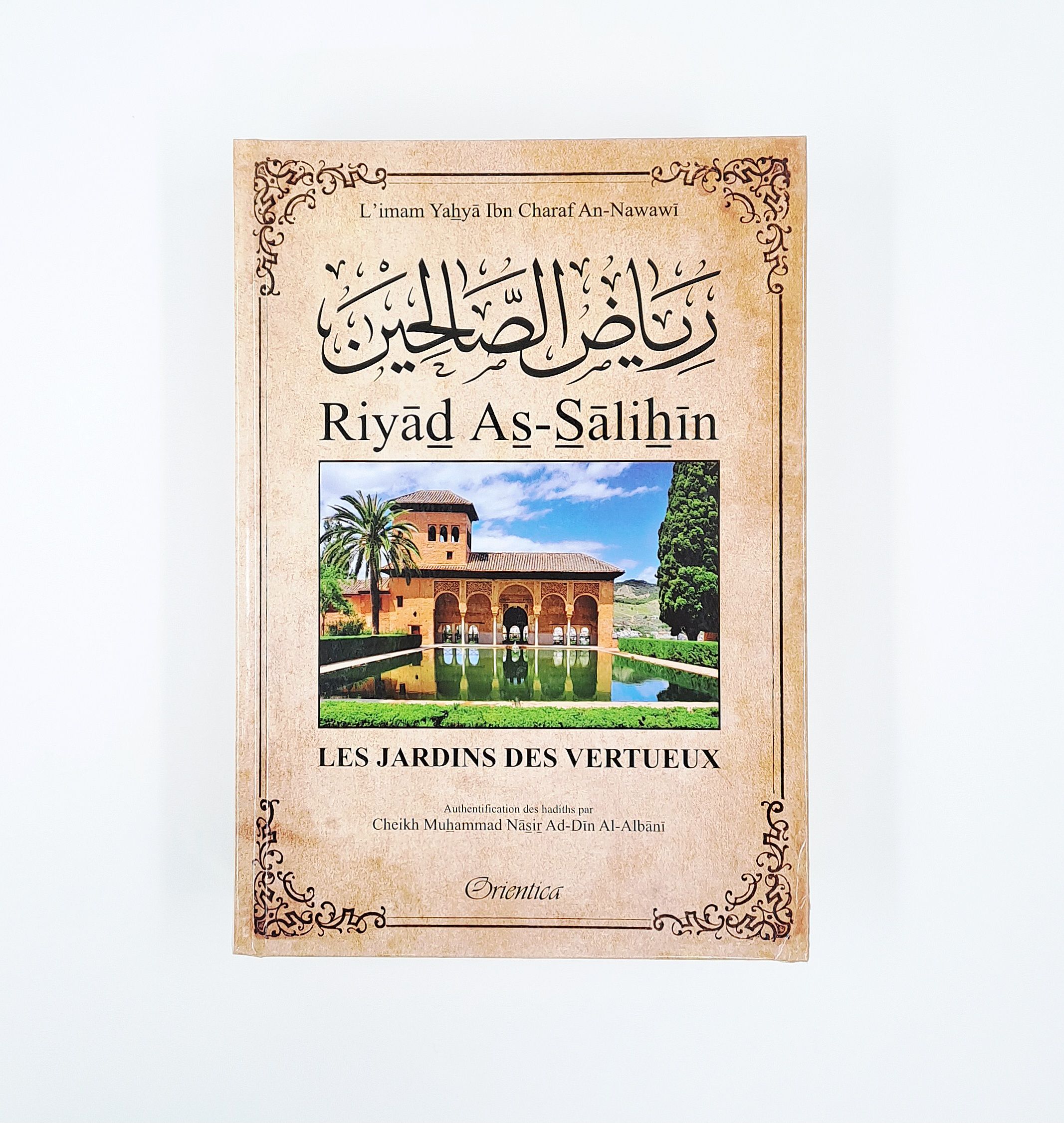 Riyad As-Salihin / les jardins des vertueux - Orientica
